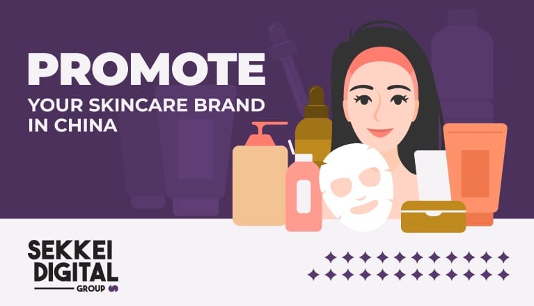 Promote your skincare brand in China